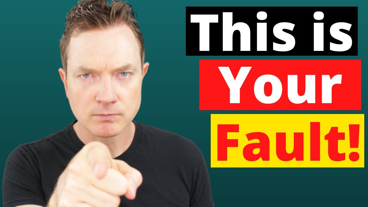 Why People Blame You for Everything!