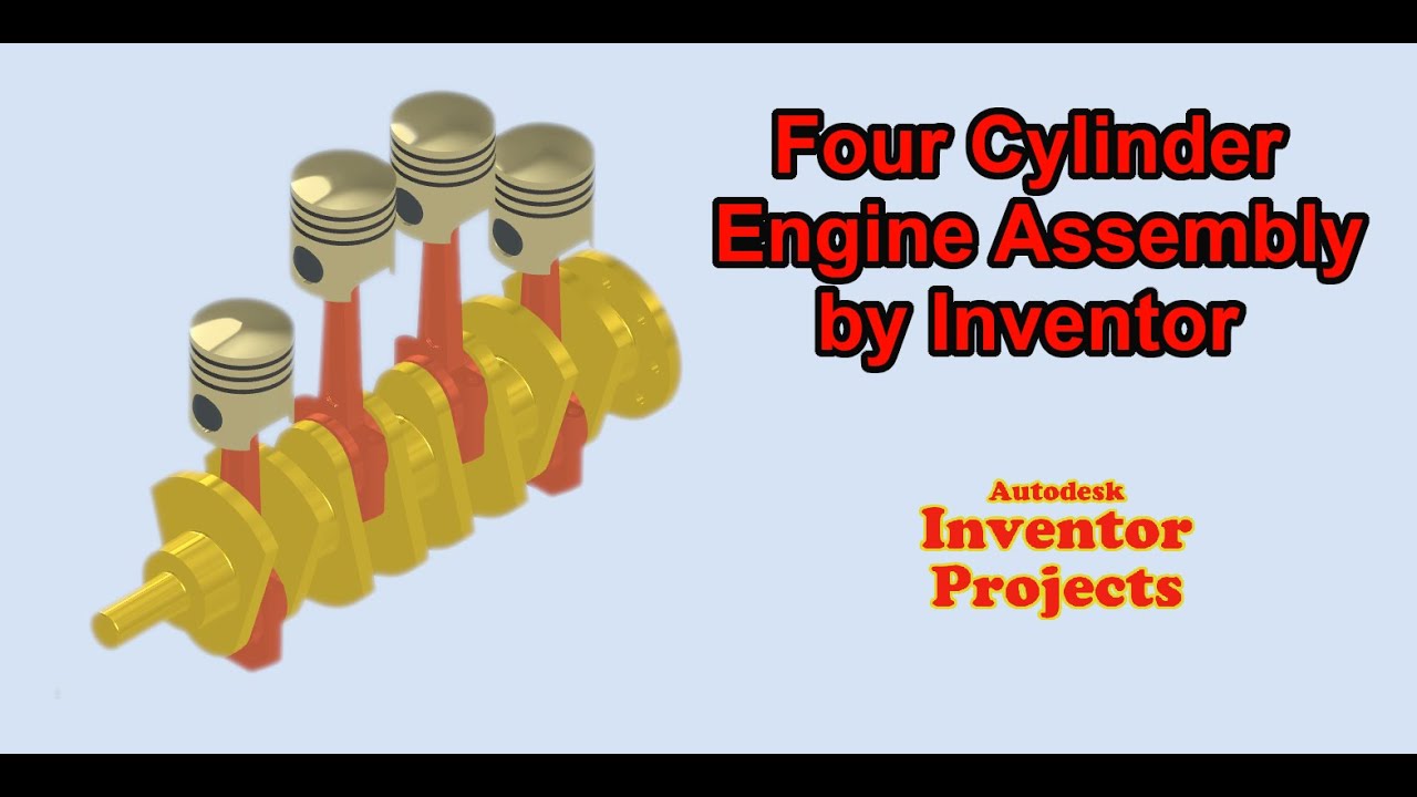 How to Assemble a Four Cylinder Engine using Autodesk Inventor - Step by Step