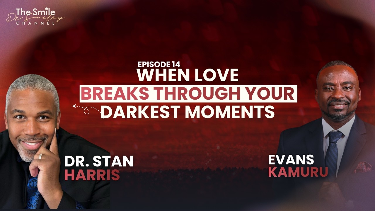 Episode 14 | Dr. Stan “Dr. Breakthrough” Harris: The Breakthrough Power of Love
