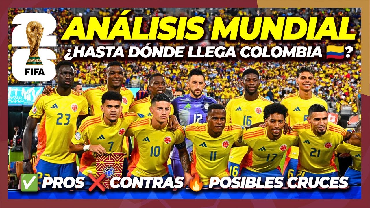 ¿Cómo le irá a Colombia en la Copa del Mundo 2026? Pro | Contra | Cruces 🇨🇴