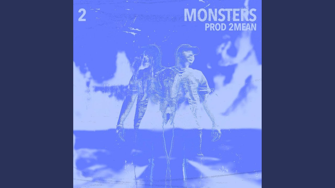 2Monsters (feat. 2MEAN)