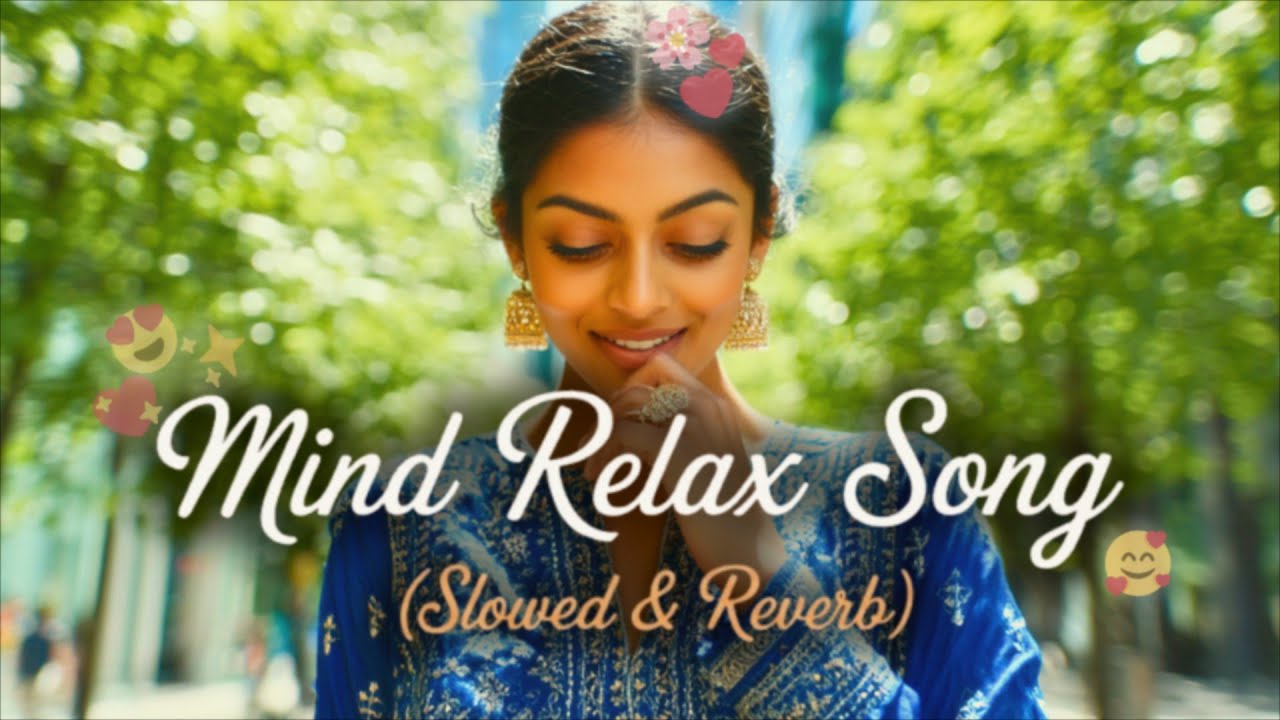 🎧2026 Ultimate Mind Relaxing Lofi song | 📚Study, Sleep & Chill 😃✨💕🎶💫＊013