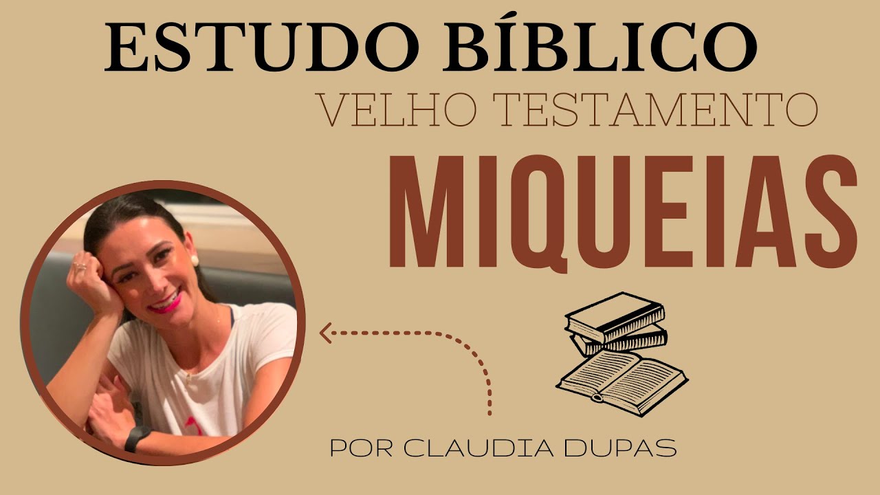 MIQUEIAS - ESTUDO BÍBLICO COMPLETO - VELHO TESTAMENTO