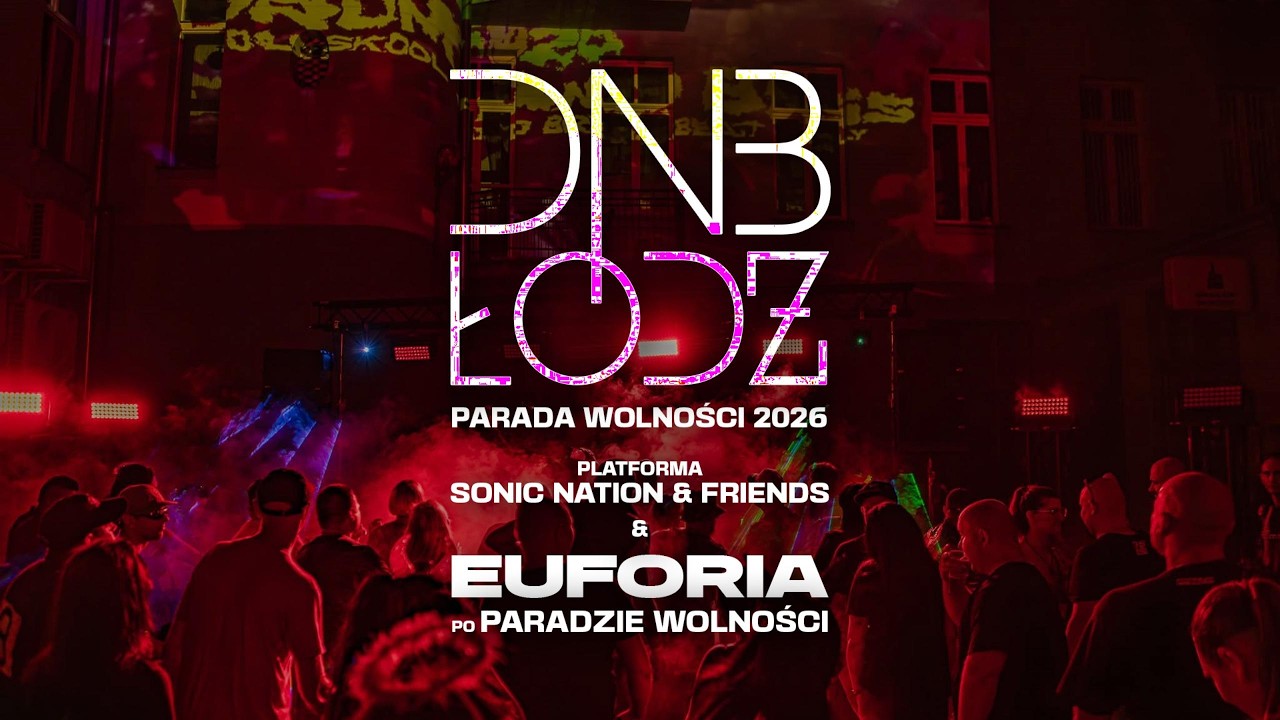 PARADA WOLNOŚCI 2026 ★ SONIC NATION & FRIENDS ★ EUFORIA PO PARADZIE WOLNOŚCI ★ AFTERMOVIE