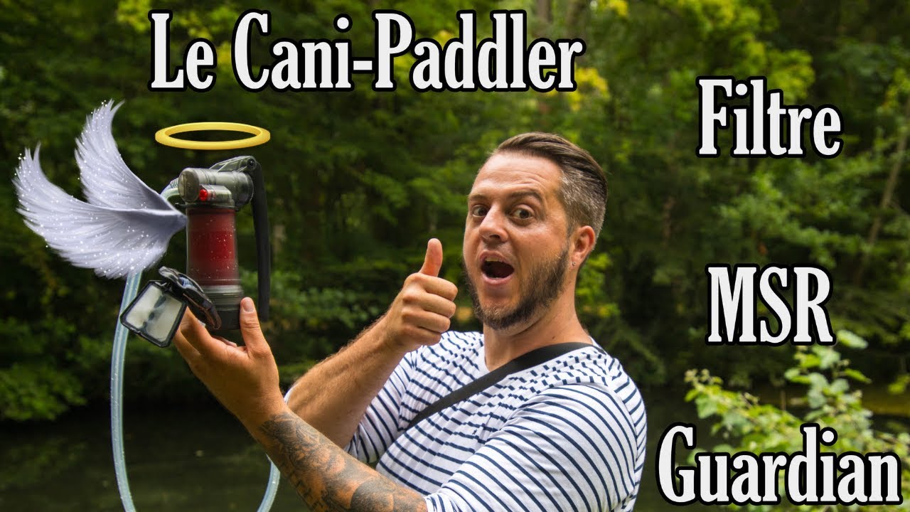 Le Cani-paddler Test du Filtre MSR Guardian !