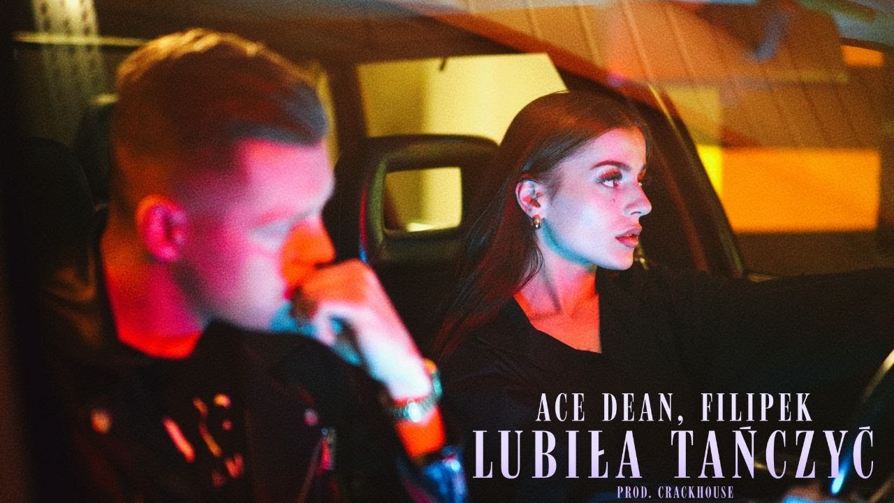 Ace Dean x Filipek - Lubiła tańczyć (prod. CrackHouse)