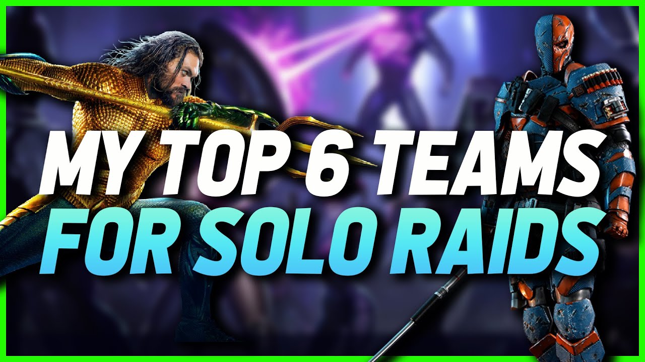 Injustice 2 Mobile | My Top 6 Solo Raid Teams | Top 6 Teams