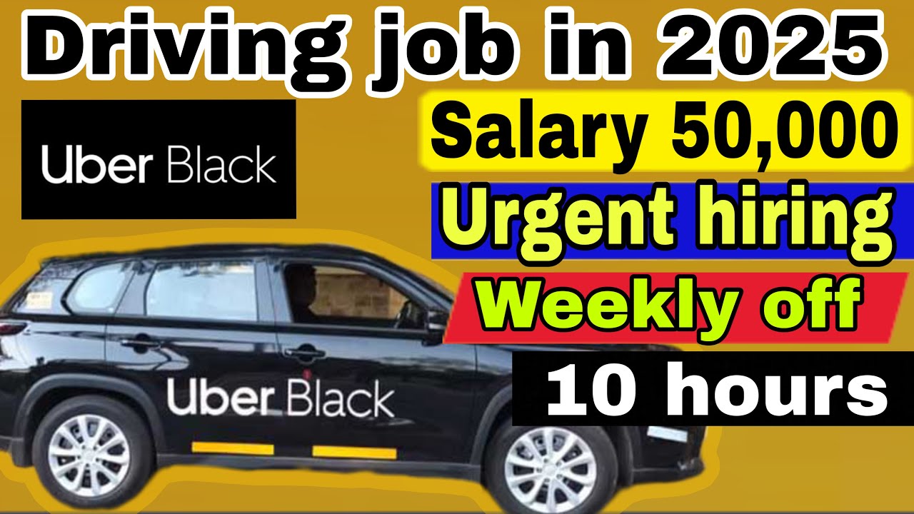 How to join Uber Black || Driving job 2025 | Driving vacancy 2025 | Salary 50,000 