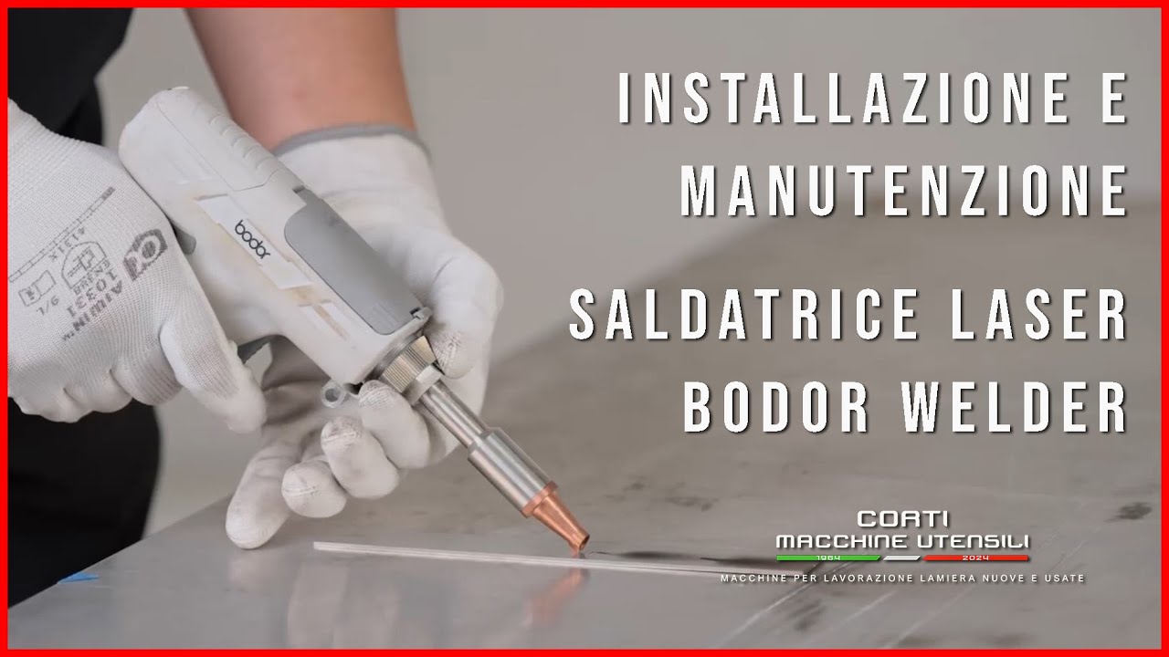 BODOR WELDER INSTALLAZIONE E MANUTENZIONE SALDATRICE LASER