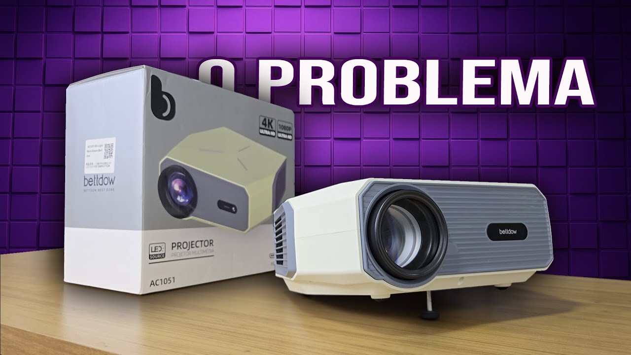 o Problema do Projetor AC1051 da BettDow