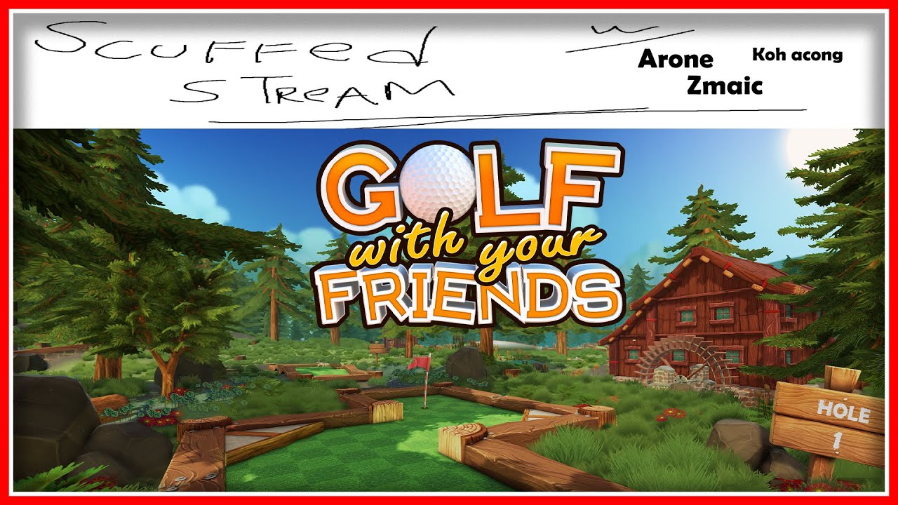 (Scuffed Stream) Golf with your friends