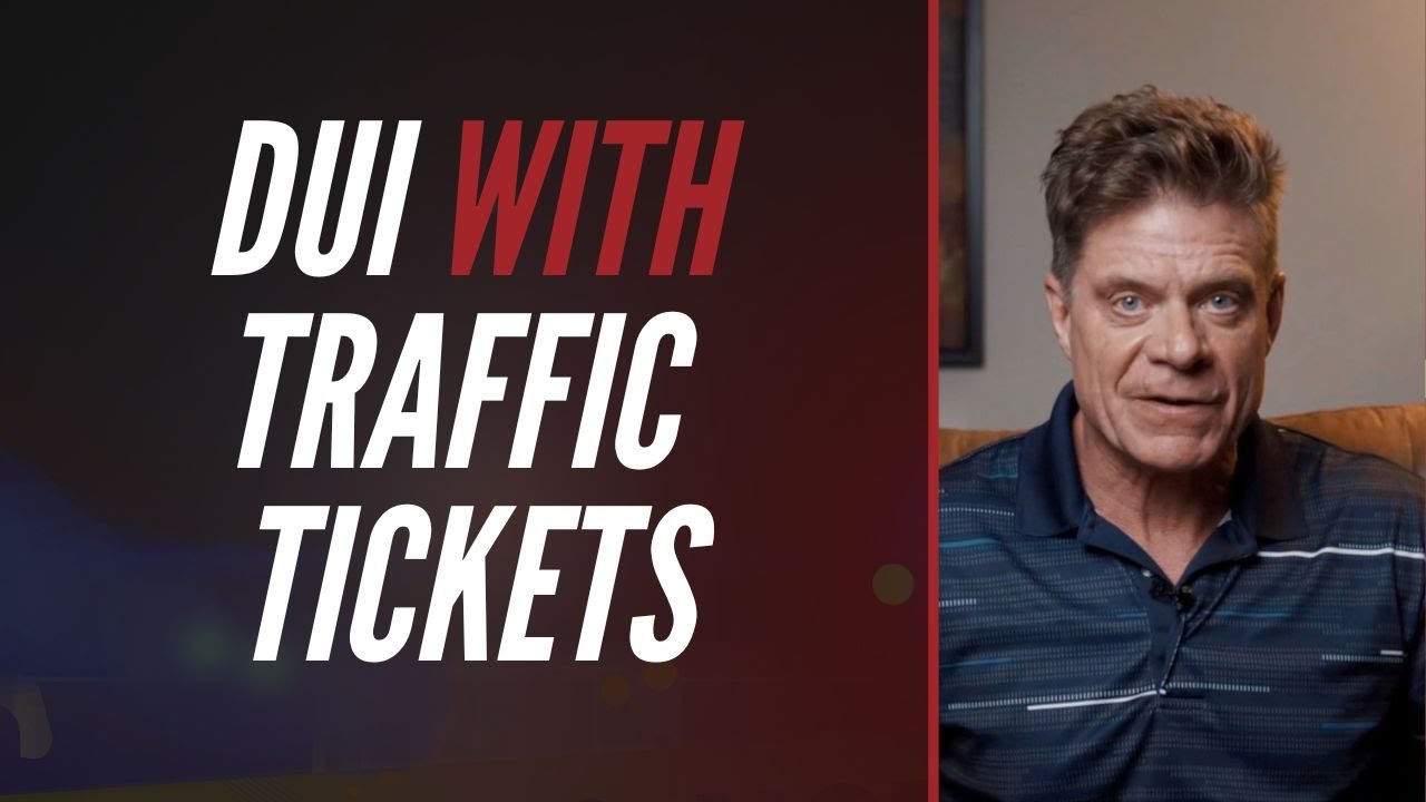 DUI WITH TRAFFIC TICKETS