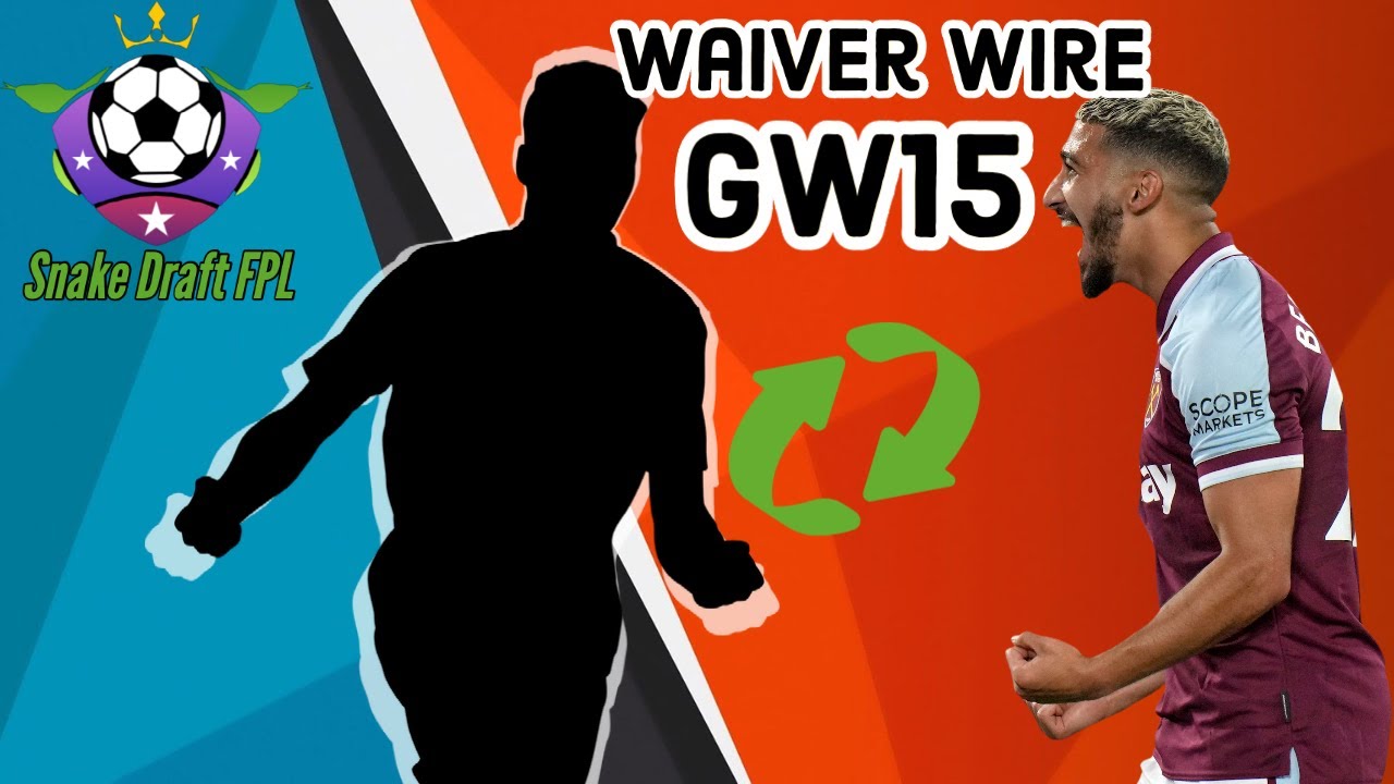 GW15 BEST WAIVER picks for DRAFT FPL!