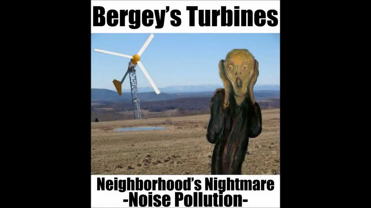 Bergey's Turbine - Noise Pollution
