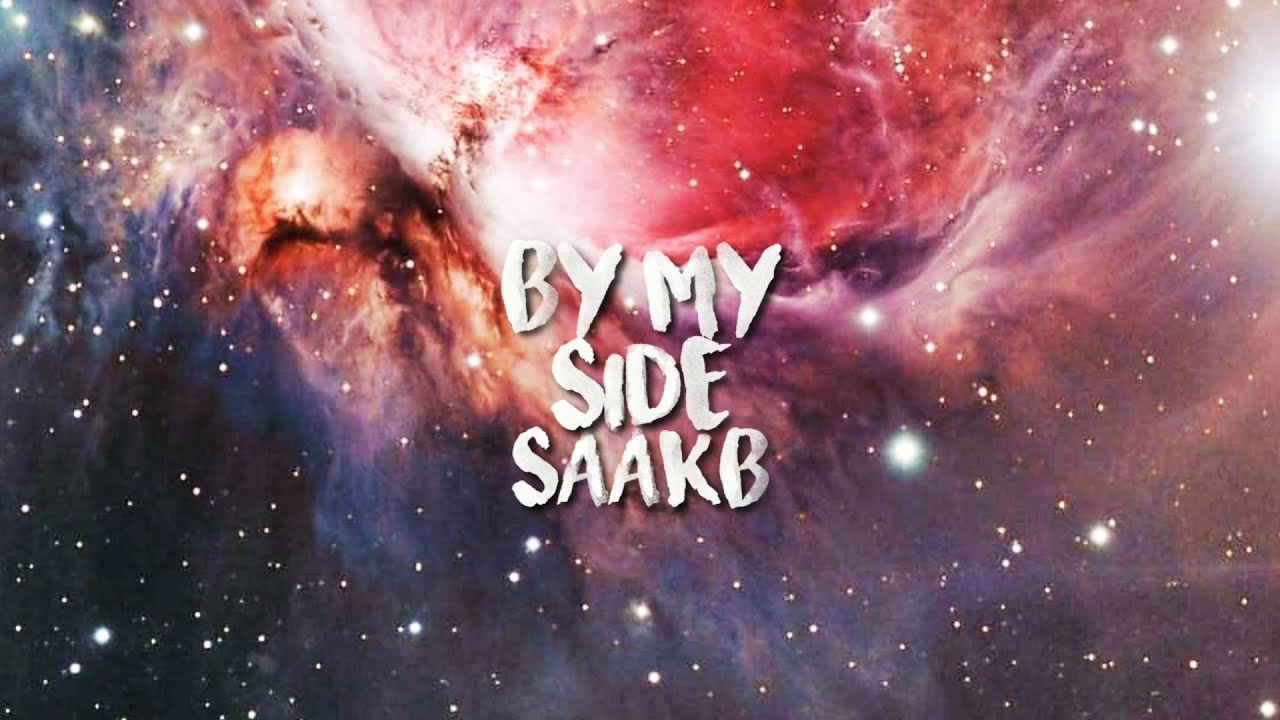 SAAKB - By My Side (lyrics).
