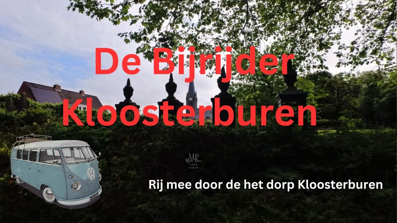 De Bijrijder rijdt door Kloosterburen rij je weer mee?