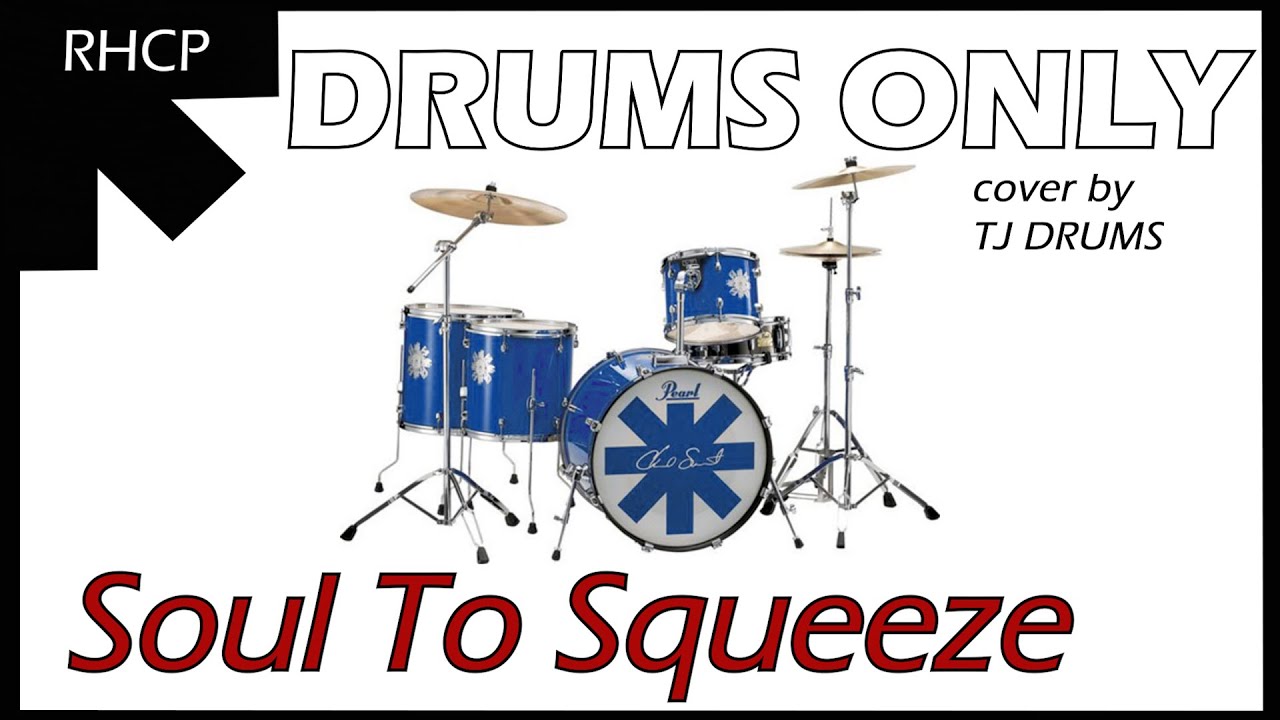 Red Hot Chili Peppers -  Soul to Squeeze DRUMS ONLY (Cover)