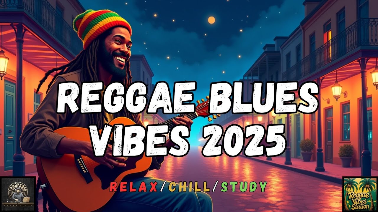 Chill Reggae Blues Mix 🌙 Relaxing Guitar Vibes for a Laid-Back Night