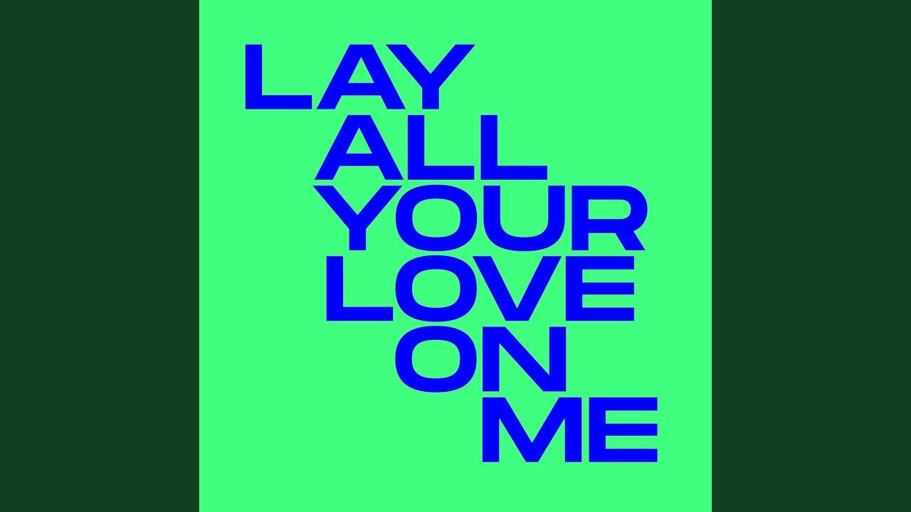 Lay All Your Love On Me (Extended Mix)