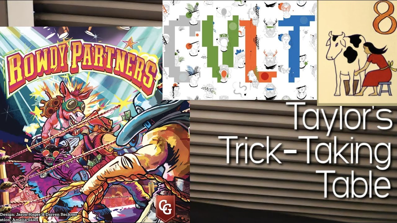 Rowdy Partners & CVLT (Day 8 of Trickmas!) ~ Taylor's Trick-Taking Table