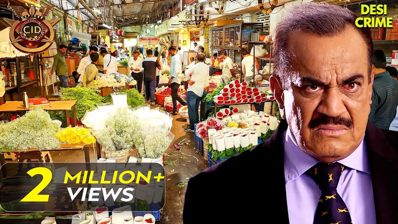 Dadar Flower Market में हुई वारदात को कैसे सुलझायेगी CID | Best Of CID |TV Serial Latest Episode