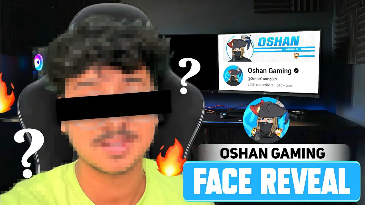 OSHAN GAMING FACE REVEAL