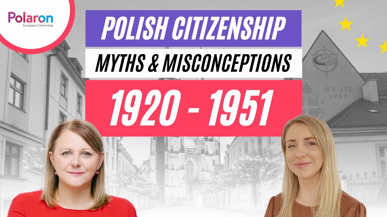Polish Citizenship Myths & Misconceptions 1920 - 1951