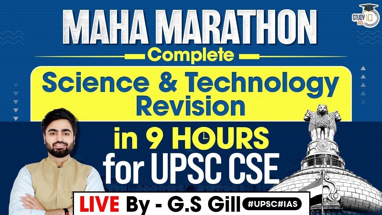 Complete Science and Technology Marathon Class for UPSC CSE  | IAS | IPS | IFS | PCS | SSC