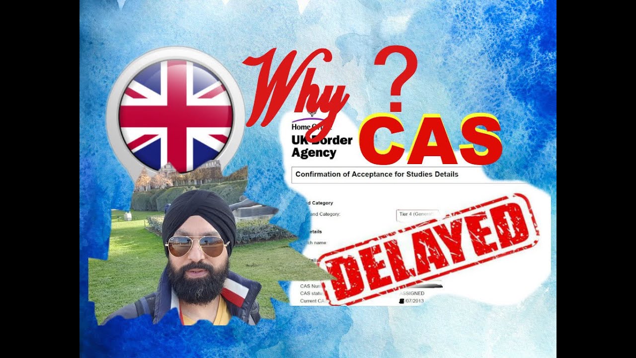 CAS Delayed ! What to do ? Why CAS Delayed ! Study in UK | Study Abroad | Study in England