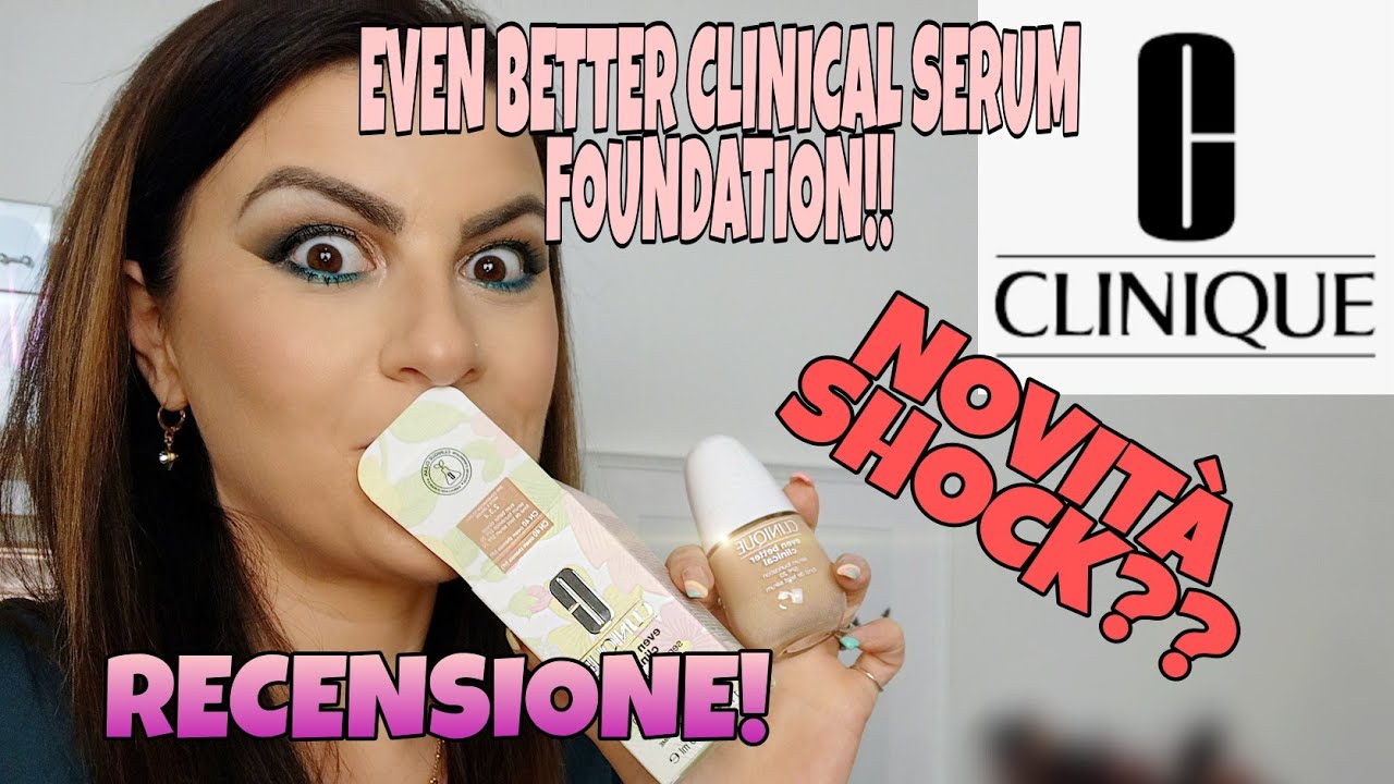 NUOVO CLINIQUE FONDOTINTA EVEN BETTER CLINICAL SERUM!!SHOCK!!