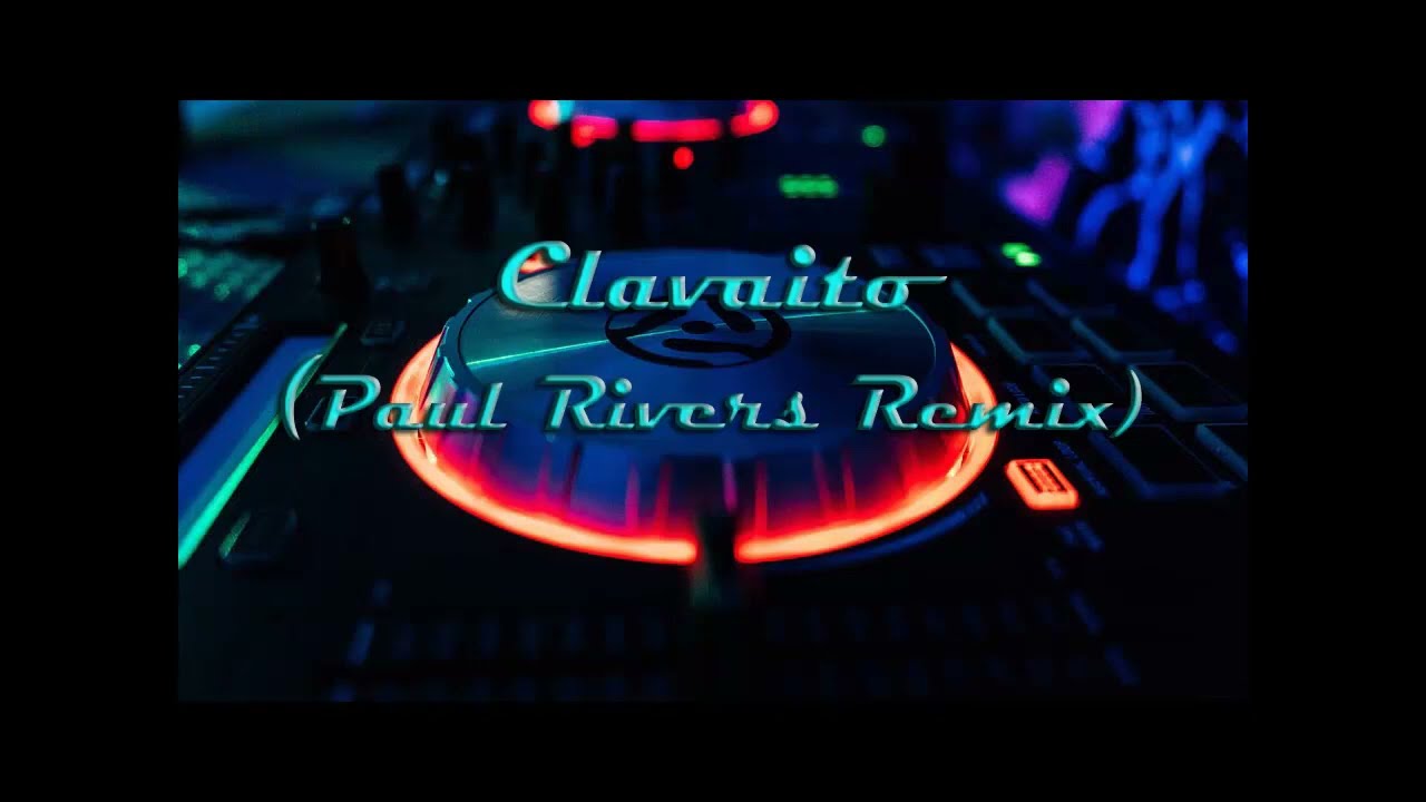 Channel, Abraham Mateo - Clavaito  Remix (Disco Version by Dj Paul Rivers)