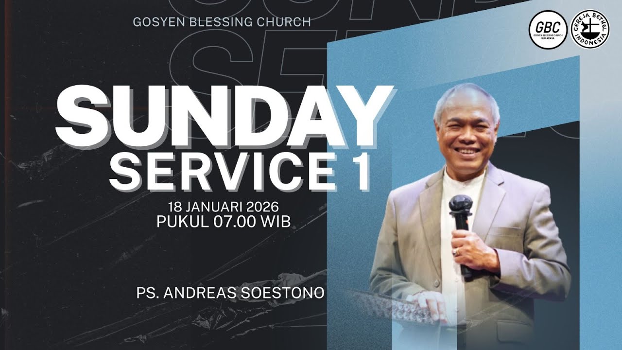 Ibadah On-site Sunday Service 1  GBC | 18 Jan 2026 I Ps. Andreas Soestono (Jakarta)