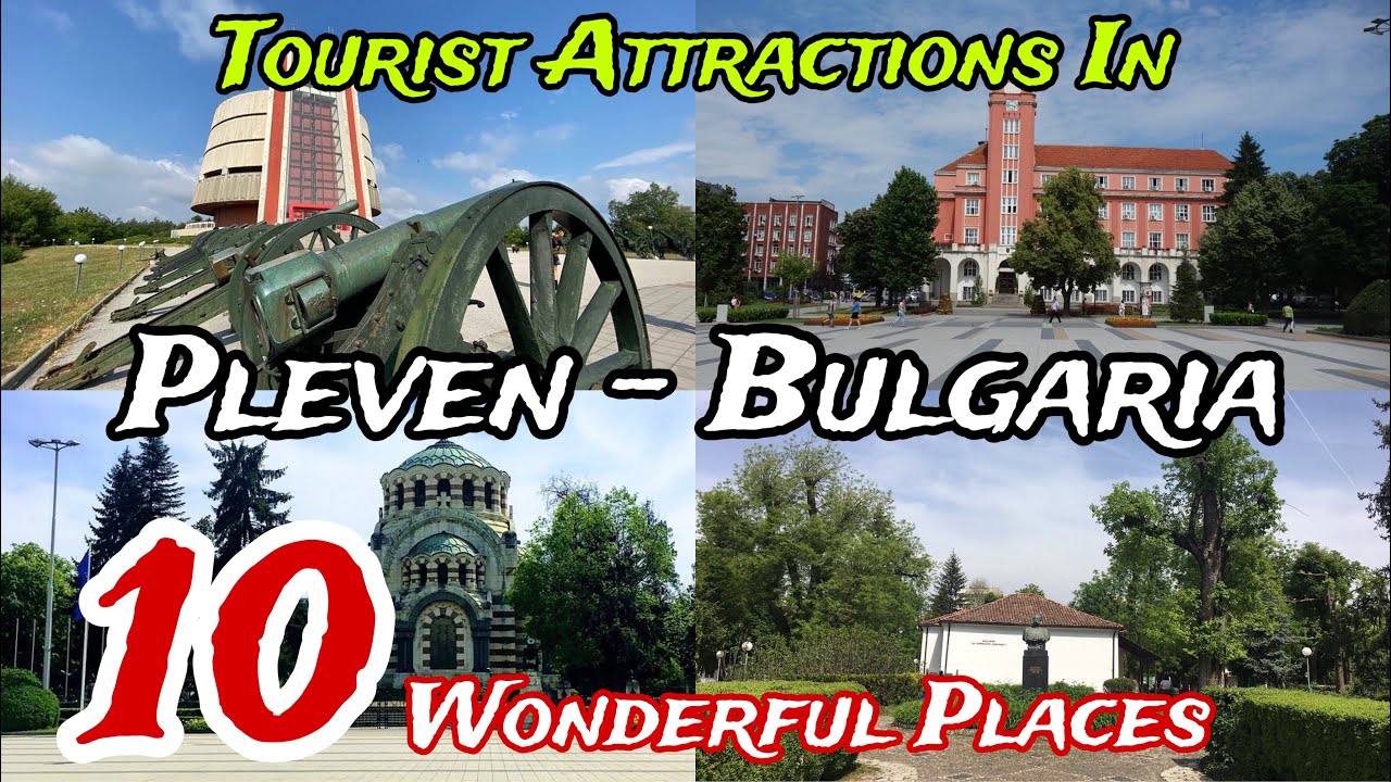 Top 10 Best Places to Visit in Pleven Province 😍 | Bulgaria 🇧🇬