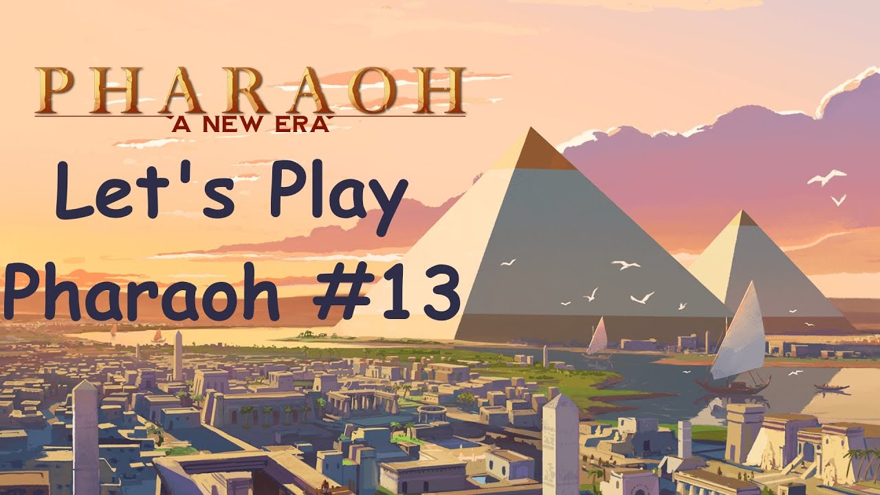Let's Play Pharaoh: A New Era - #13 Die Ziegel der Wahrheit oder Wie baue ich eine Mastaba