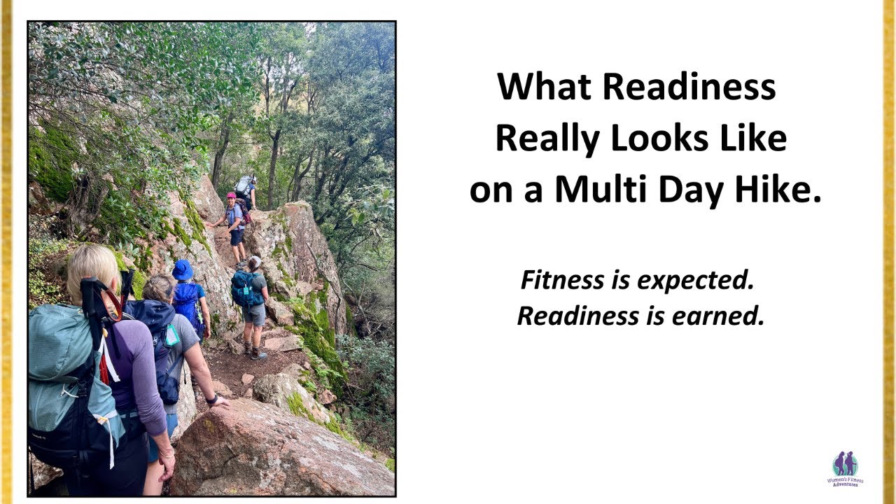 What Readiness REALLY looks like on a Multi Day Hike.