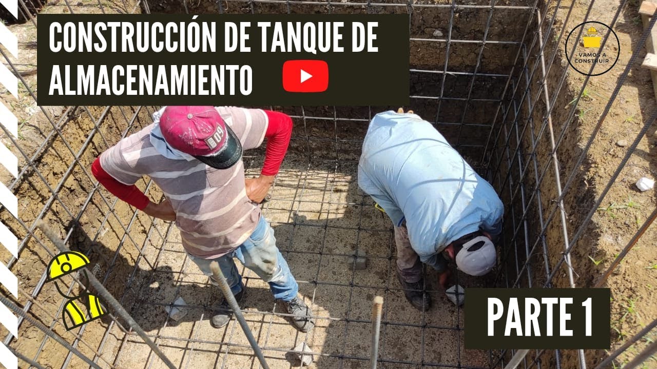 Construcción de Tanque de Almacenamiento de Agua Potable- Parte 1