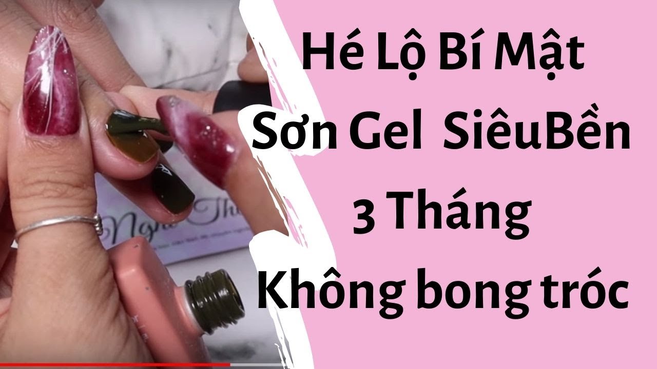 Hé lộ bí mật Sơn gel siêu bền chắc 3 tháng không bong tróc đầu móng