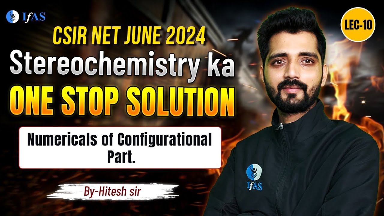 PYQ Of Stereochemistry | Stereochemistry PYQ | CSIR NET June 2024 | One Stop Solution | IFAS