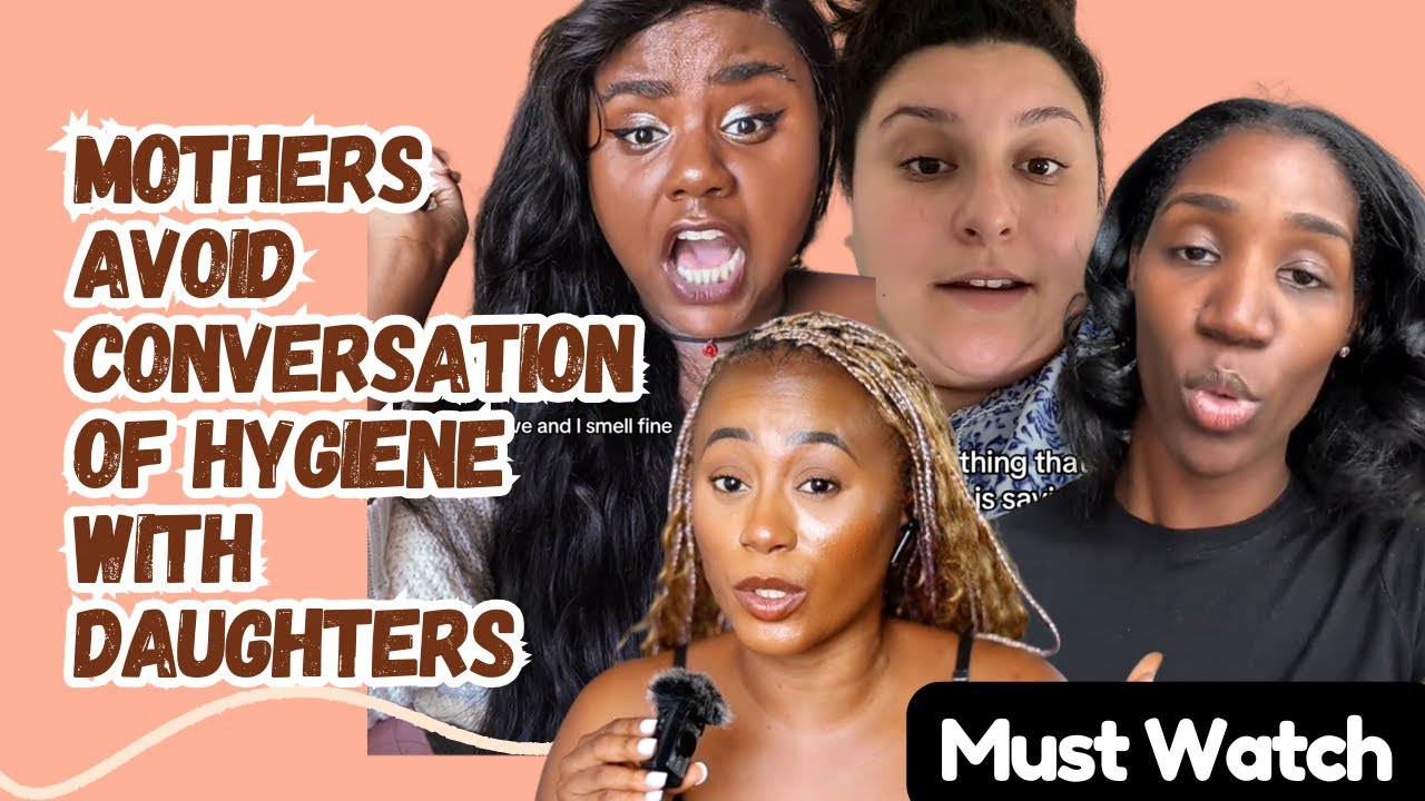 Mothers Avoid Conversations With Daughters About Hygiene - Must Watch