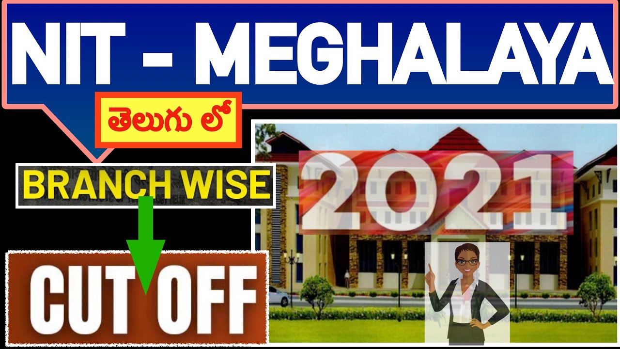 ❤️NIT MEGHALAYA BRANCH WISE CUTOFF❤️NIT CUTOFF Ser. 1 | NITCUTOFF FOR JEE MAIN 2022| Set your Target