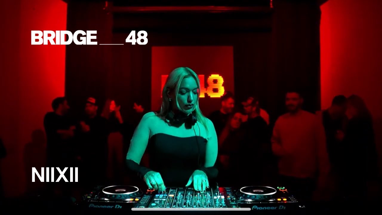 NIIXII  &middot; DJ set | Bridge_48 [2025]