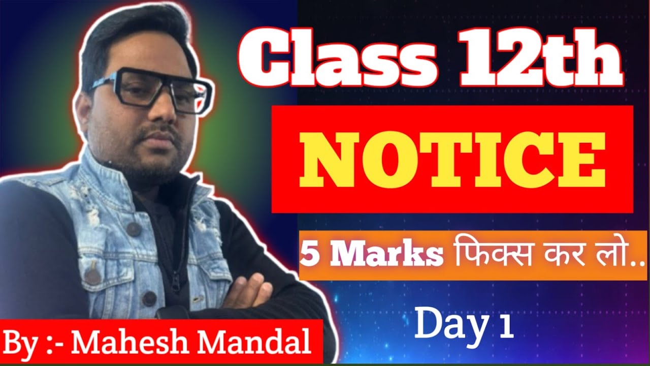 Class 12th Subjective “NOTICE” 5marks board exam 2026 | #maheshmandal #cambridge #english 