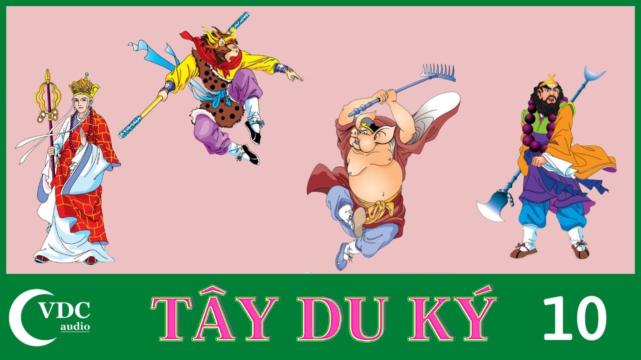 AUDIO TRUYỆN: TÂY DU KÝ - HỒI 10