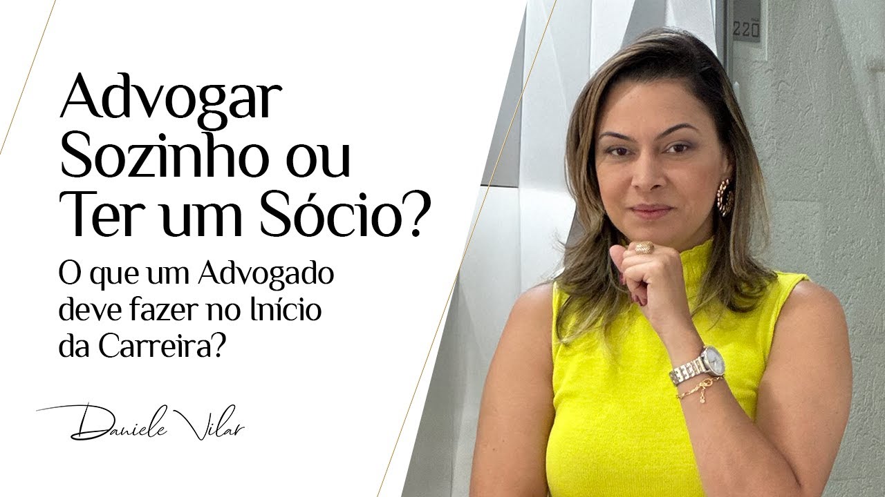 Advogar Sozinho ou Ter um S&oacute;cio? O que um Advogado deve fazer no In&iacute;cio da Carreira?