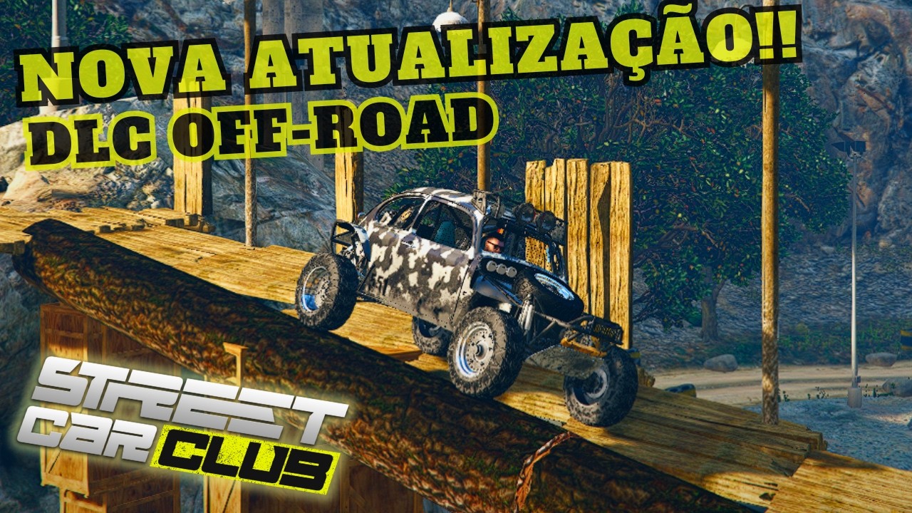 Chegou a nova DLC OFF- ROAD! -- Street CarClub S5