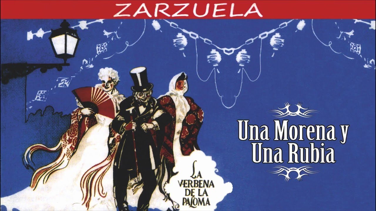 Una Morena y una Rubia - Eugenio M  Marco | La Verbena de La Paloma | Zarzuela
