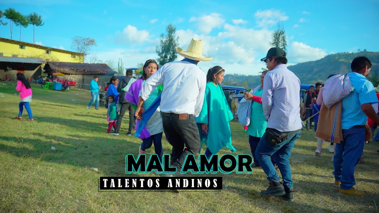 MAL AMOR - TALENTOS ANDINOS / PRIMICIA 2024 - GADIEL PRODUCCIONES 959451227 HUANCABAMBA