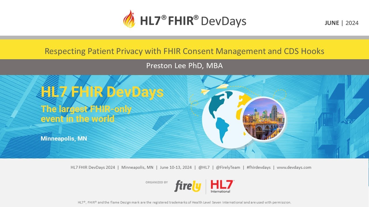 Preston Lee - Respecting Patient Privacy with FHIR Consent Management and CDS Hooks | DevDays 2024