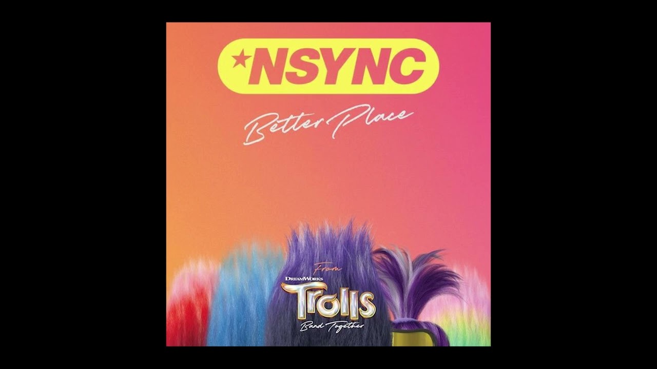 NSync & Justin Timberlake - Better Place