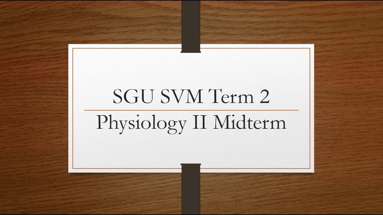 SGU SVM Term 2 Physiology II Midterm